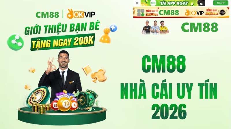 Tổng quan về thương hiệu nhà cái quốc tế CM88 uy tín nhất 2026